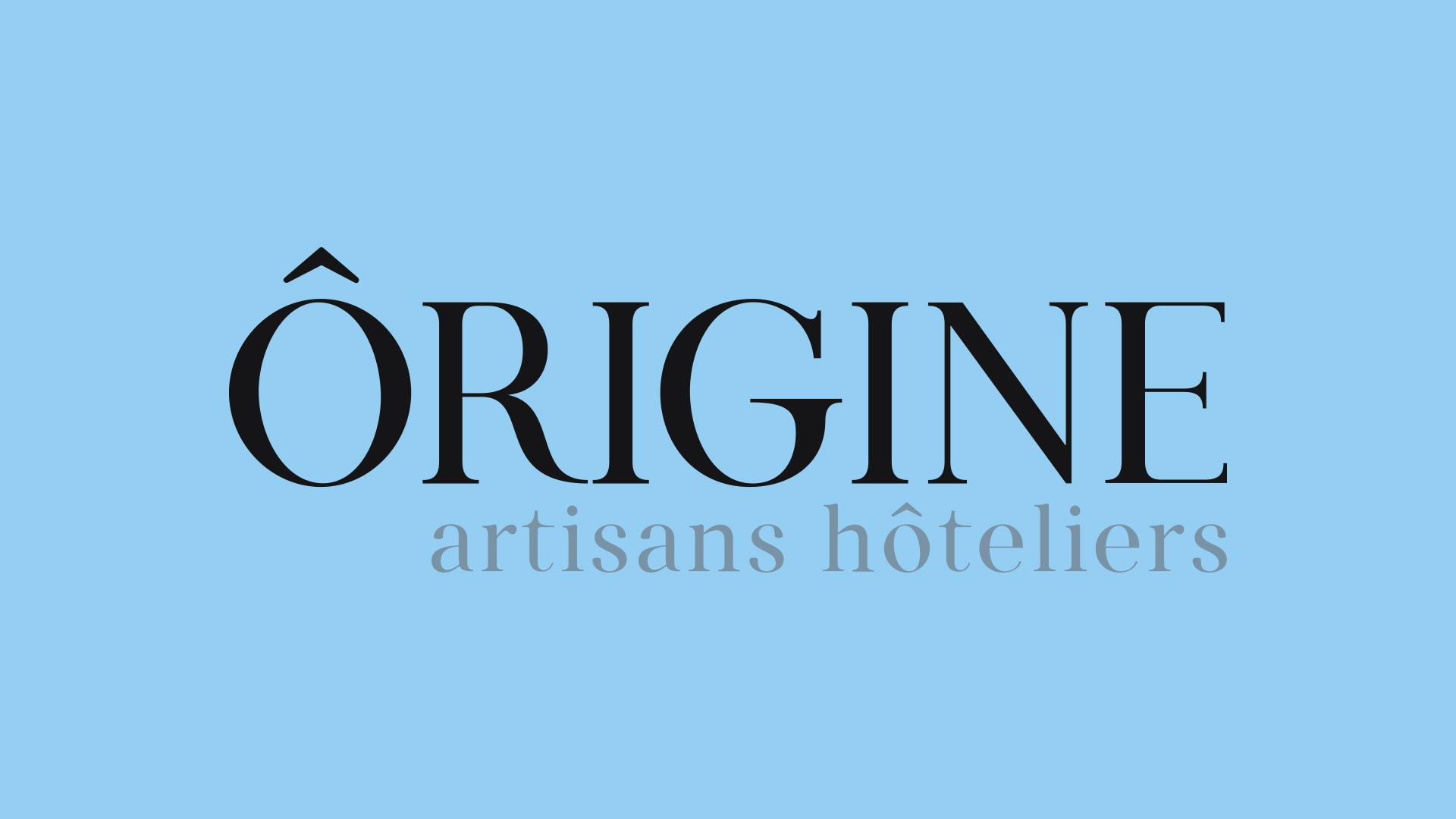 Ôrigine artisans hôteliers